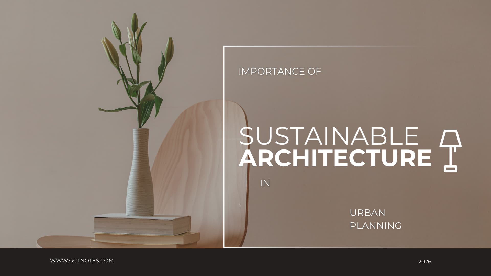 Importance of Sustainable Architecture in Urban Planning | Pakistan 2026
