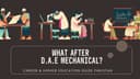 DAE Mechanical After Diploma | Career & Higher Education Guide Pakistan