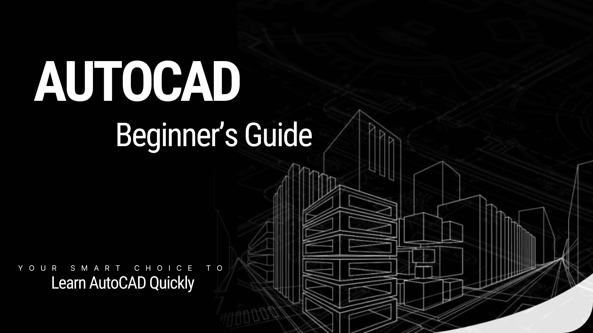AutoCAD Beginner Guide – Learn AutoCAD Quickly