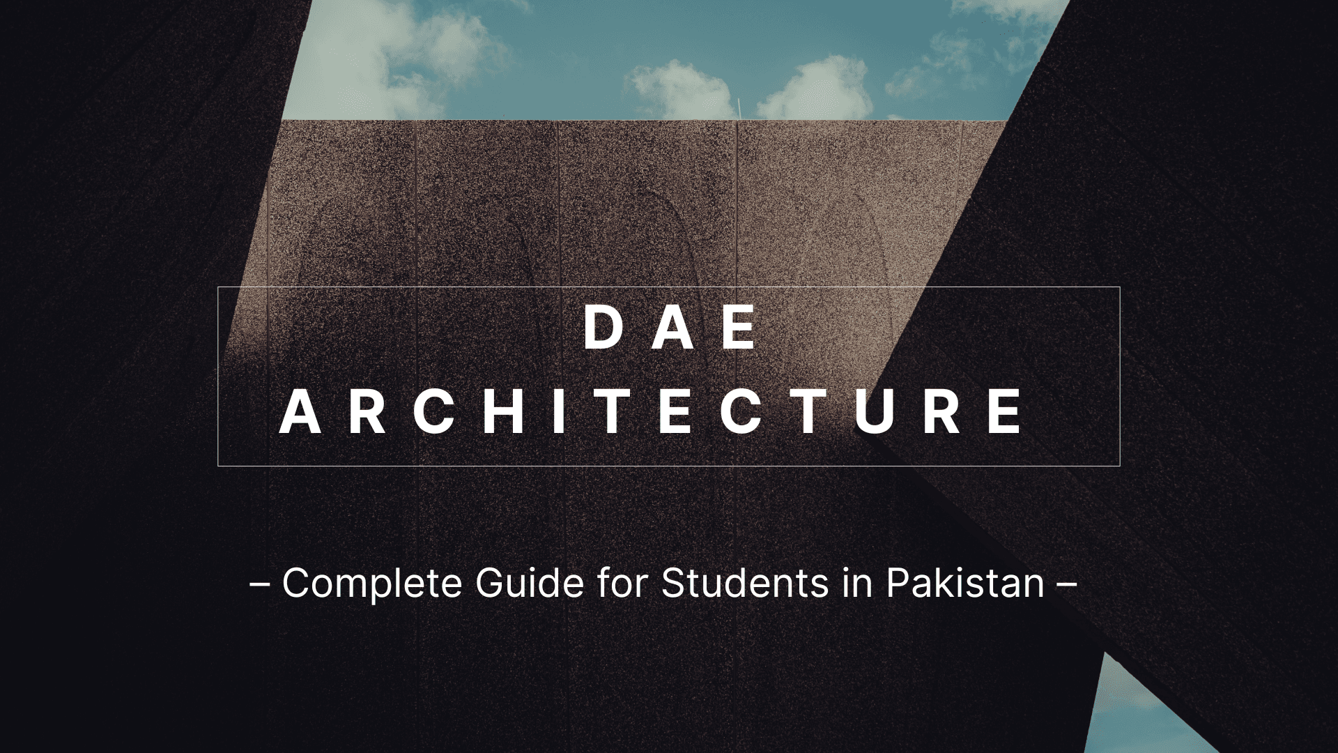 DAE Architecture – A Complete Guide for Students in Pakistan