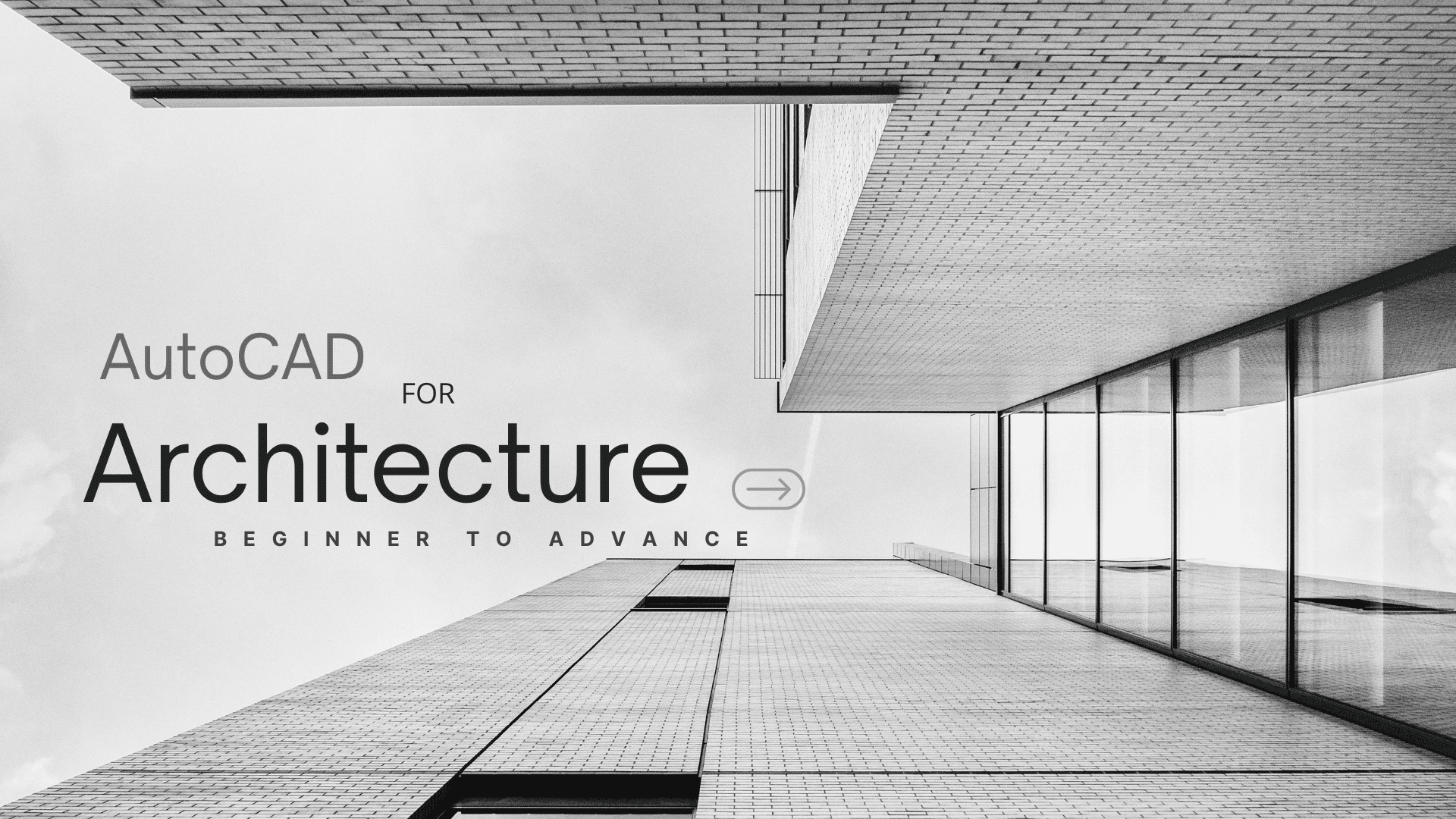 AutoCAD for Architecture – Beginner to Advanced