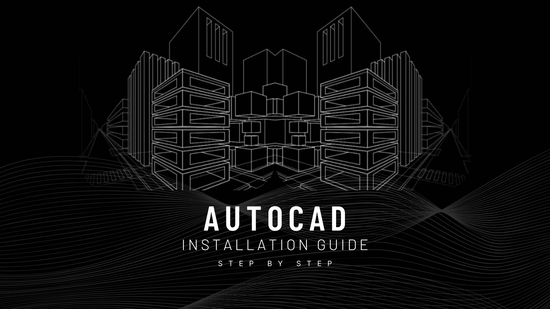 AutoCAD Installation Guide – Step by Step