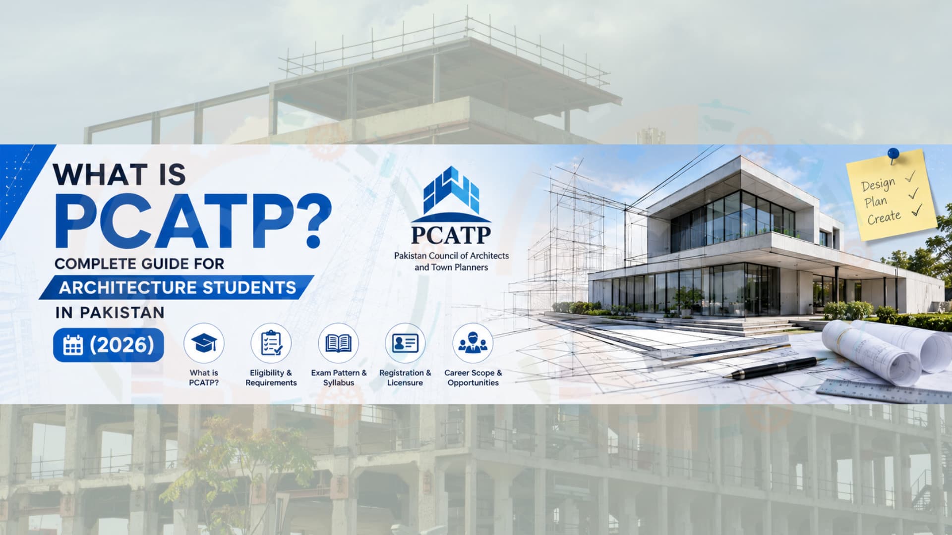 What is PCATP in Pakistan? Pakistan Council of Architects and Town Planners registration and licensed architect guide for 2026